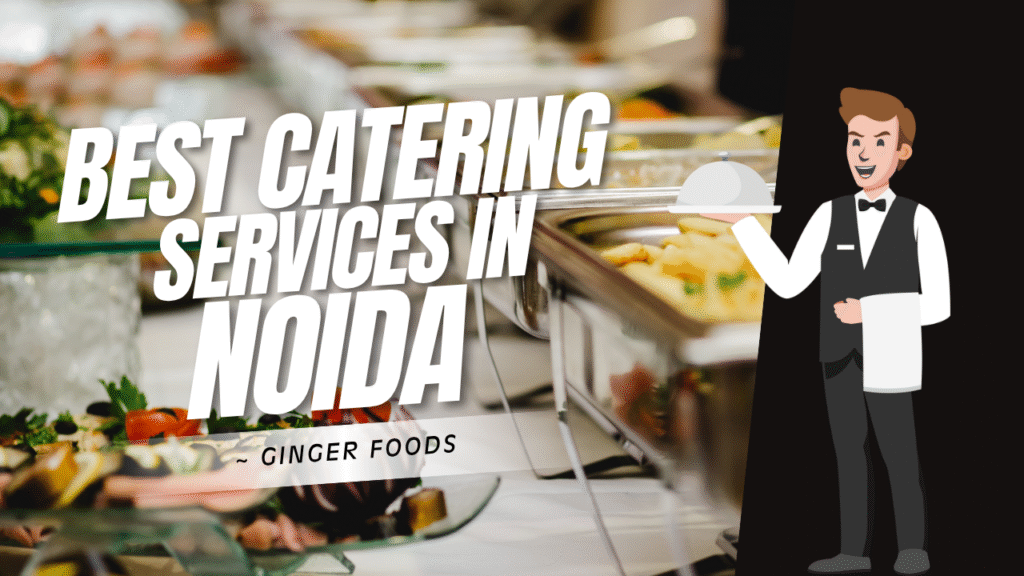 best catering services ginger foods