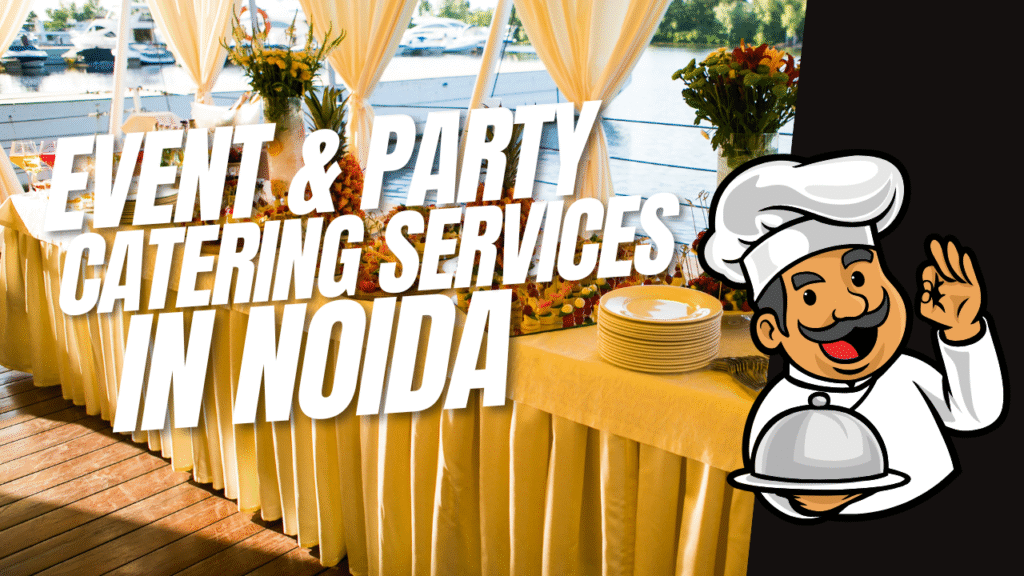 event & party catering services in noida ginger foods